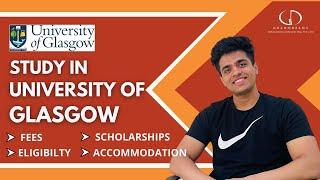 University Of Glasgow: Rankings, Fees, Programs, Eligibility, Placements, Accommodations #StudyInUK