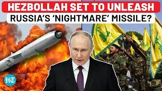 Hezbollah’s Secret Navy To Now Take War To Israel? Russia’s ‘Nightmare’ Missile Part Of Its Arsenal