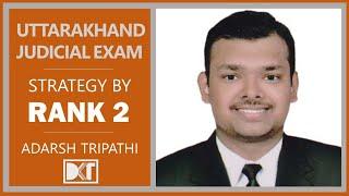 Rank 2 Uttarakhand Judicial Exam Topper 2020  | Adarsh Tripathi shares his strategy