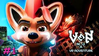 VEN VR ADVENTURE #1 | 3D FOXY ADVENTURES!