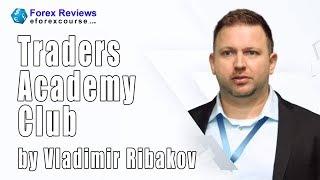 6 Traders Academy Club Mentorship Online Course by Vladimir Ribakov