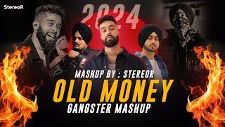 Old Money X Hood Anthem | Gangster Mashup | StereoR | Ap dhillon | Shubh | Sidhu moosewala |