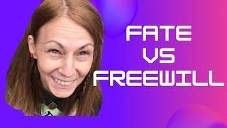 Fate Vs Free Will
