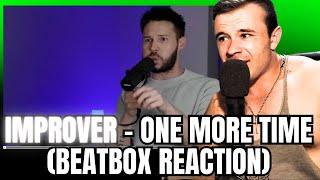 Improver - One More Time (Beatbox Reaction)