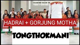 TONGTHOKMANI II HADRAI + GORJUNG MOTHA