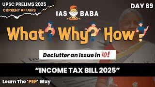 Income Tax Bill 2025|Gangetic Dolphin|What? Why? How?|Daily Current Affairs Initiative|