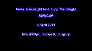 Rufus and Lucy Wainwright - Hallelujah - live in Budapest (audio only)