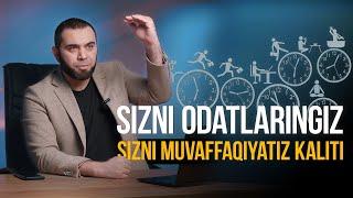 Yaxshi odatlar muvaffaqiyat kalitidir!