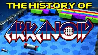 The History of Arkanoid - Arcade console documentary - アルカノイド