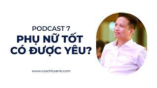 Phụ nữ tốt có được yêu?