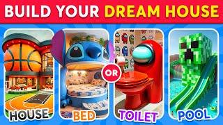 Would You Rather - Build Your Amazing House  Daily Quiz