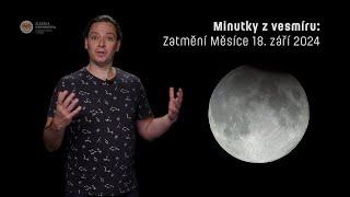 Minutky z vesmíru: Zatmění Měsíce 18. září 2024