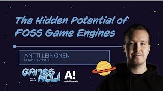 Antti Leinonen: The Hidden Potential of FOSS Game Engines | Games Now!