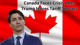 Canada Faces Crisis After Trump Issues Tariff Threats
