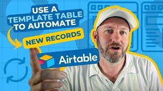 Use a Template Table to Automate new Records in Airtable
