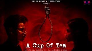 A Cup Of Tea | Arijit Dey, Prity Biswas | Protick Kr. Bhattacharjee, Dipankar Saha | 2021 Short Film