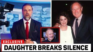 Gene Hackman's daughter breaks silence on her father after death