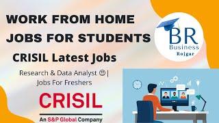 Work From Home Jobs For Students | CRISIL Latest Jobs | Research & Data Analyst | Jobs For Freshers