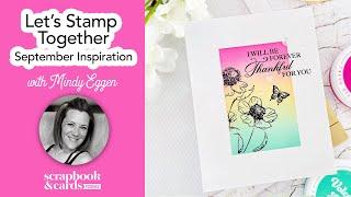 Let's Stamp Together September 2024 Inspiration with Mindy Eggen