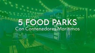 5 FOOD PARKS CON CONTENEDORES | CONTENEDORES MAS+