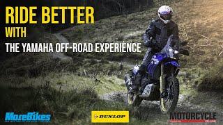 RIDE BETTER with the Yamaha Off-Road Experience | MoreBikes