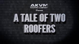 A Tale of Two Roofers