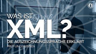 Was ist XML? Extensible Markup Language ausführlich erklärt - Prüfungswissen