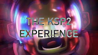 The KSP2 Experience...