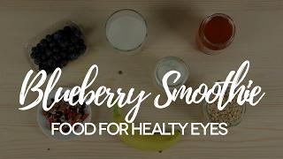 Blueberry Smoothie recipe for Eye Health | VisionDirectAU