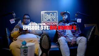 Big Homiie G x Lil Pistol Starter| BOXEDINPODCAST| EPISODE 9  @WikidFilms