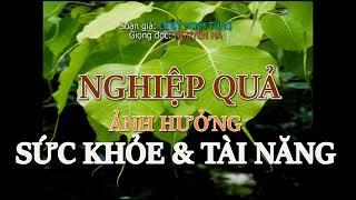 NGHIỆP QUẢ ẢNH HƯỞNG ĐẾN SỨC KHỎE, NHÂN CÁCH & TÀI NĂNG...