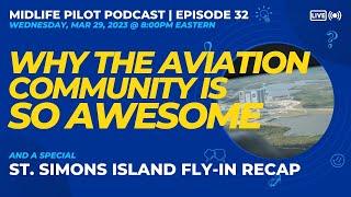 Midlife Pilot Podcast [Episode 32] - Why The Aviation Community Is So Great