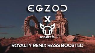 EGZOD & MAESTRO CHIVES - ROYALTY ( N33MESIS BASS BOOSTED REMIX )