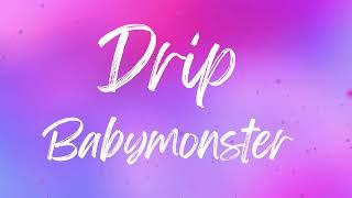 BABYMONSTER DRIP Lyrics