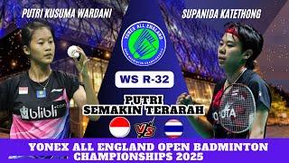 Putri Kusuma WARDANI (INA) vs Supanida KATETHONG (THA) | R32 All England 2025