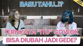 S3E12  |  LOGIS GAK SIH? PUNYANYA COWOK BISA BERUBAH JADI GEDE?!!  #truestory #season3 #part1