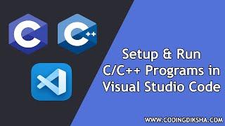 How to Setup & Run C/C++ Programs in Visual Studio Code on Windows 10 | Complete Tutorial