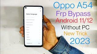 Oppo A54 Frp Bypass Android 11/12 Without PC New Method 2023