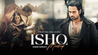 Ishq Mashup 2.0 | Faheem Abdullah | Ishq X Tera Mera Rishta | Mustafa Zahid | Naresh Parmar