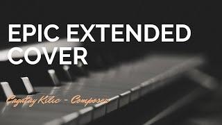 EPIC EXTENDED COVER - Çağatay Kılıç - Instrumental Music Composer - Piano