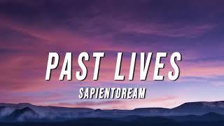 Sapientdream - Pastlives 3 hour loop