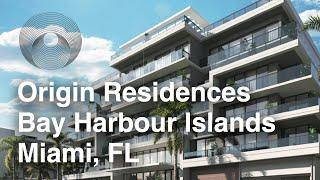 Origin Bay Harbor Islands Residences Miami (2025)