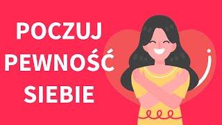 Medytacja na WIĘKSZĄ PEWNOŚĆ SIEBIE (wizualizacja i skanowanie ciała)