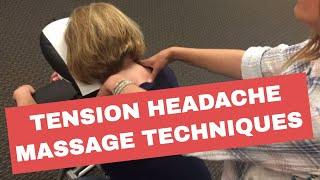 Chair Massage: Techniques for Tension Headache Relief