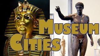 Top 10 Best Museum Cities