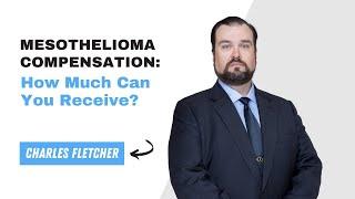 Mesothelioma Compensation: How Much Can You Receive?