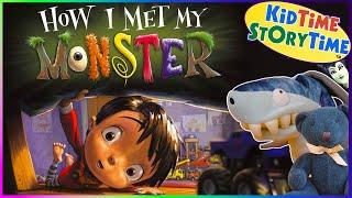 How I Met MY MONSTER  monster story read aloud