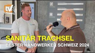 Sanitär Trachsel GmbH, Bester Handwerker Schweiz 2024, Handwerker-Talk | handwerker.ch, Folge 115