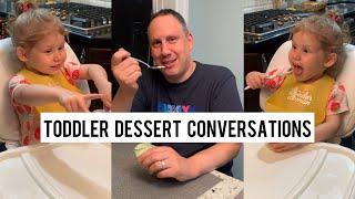 Funny Conversation with Our Toddler During Dessert: What she says to her sister at the end! 