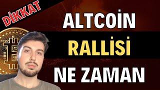 Altcoin Rallileri Ne Zaman ve Nasıl Başlar (Bitcoin Altcoin Genel Borsa Teknik ve Temel Analizi)